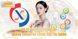 Dò Kết Quả Xổ Số Online Nhanh Chóng Và Chính Xác Tại HM88