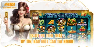 Slot Pg Tiền Thật  -  Uy Tín, Bảo Mật Cao Tại HM88